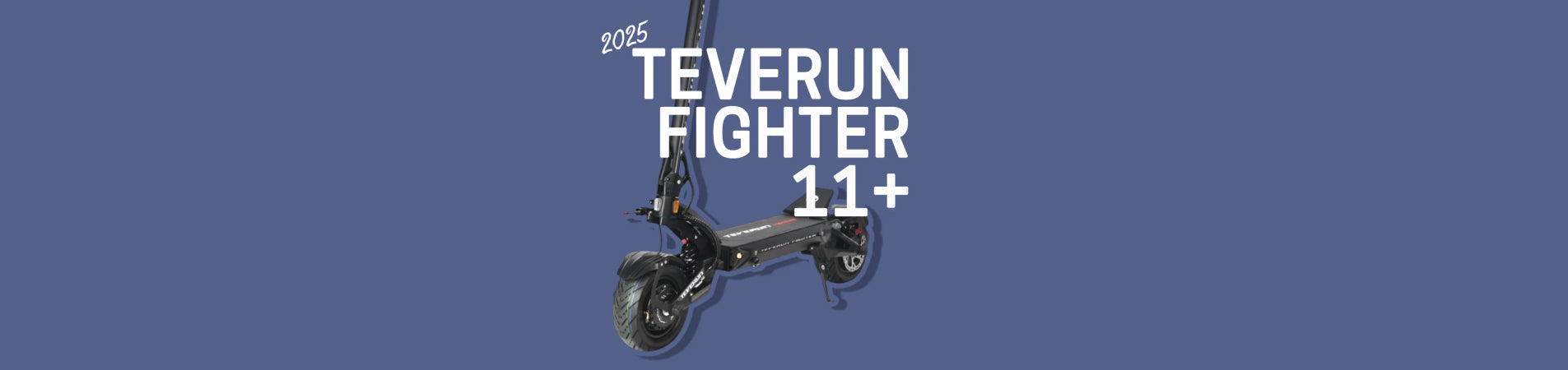 2025 Teverun Fighter 11+